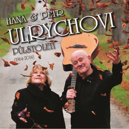 Hana & Petr Ulrychovi - Půlstoletí (1964-2014) - 3CD