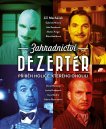 podgląd Zahradnictví: Dezertér - DVD