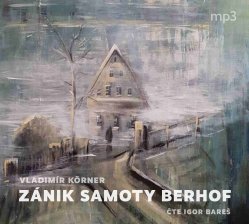 Zánik samoty Berhof - CD/MP3 audiokniha